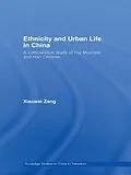 ePUB Ethnicity and Urban Life in China von Xiaowei Zang
