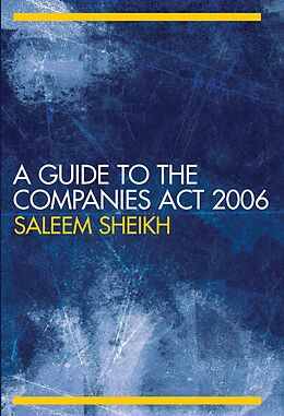 E-Book (pdf) A Guide to The Companies Act 2006 von Saleem Sheikh
