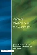 E-Book (pdf) Applying Psychology in the Classroom von Jane Leadbetter