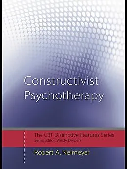 E-Book (epub) Constructivist Psychotherapy von Robert A. Neimeyer