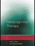E-Book (epub) Metacognitive Therapy von Peter Fisher, Adrian Wells