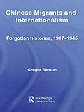 E-Book (pdf) Chinese Migrants and Internationalism von Gregor Benton