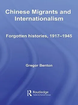 E-Book (pdf) Chinese Migrants and Internationalism von Gregor Benton