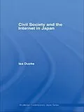 E-Book (pdf) Civil Society and the Internet in Japan von Isa Ducke