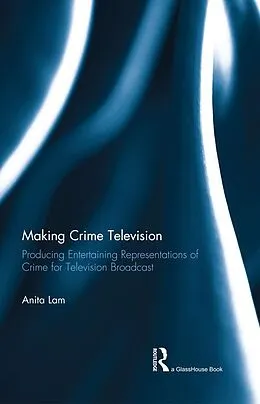 E-Book (epub) Making Crime Television von Anita Lam