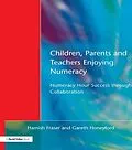 PDF Children, Parents and Teachers Enjoying Numeracy von Hamish Fraser