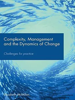 E-Book (pdf) Complexity, Management and the Dynamics of Change von Elizabeth McMillan