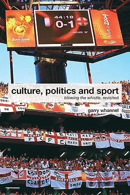 E-Book (pdf) Culture, Politics and Sport von Garry Whannel