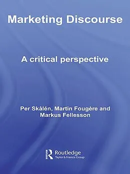 ePUB Marketing Discourse von Per Skålén, Martin Fougère, Markus Fellesson
