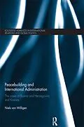 PDF Peacebuilding and International Administration von Niels van Willigen