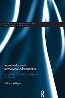 PDF Peacebuilding and International Administration von Niels van Willigen