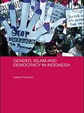 E-Book (epub) Gender, Islam and Democracy in Indonesia von Kathryn Robinson