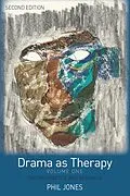 E-Book (pdf) Drama as Therapy Volume 1 von Phil Jones