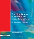 E-Book (epub) Teaching Drama in Primary and Secondary Schools von Michael Fleming