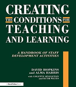E-Book (epub) Creating the Conditions for Teaching and Learning von David Hopkins, Alma Harris