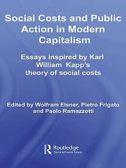 E-Book (epub) Social Costs and Public Action in Modern Capitalism von Wolfram Elsner, Pietro Frigato, Paolo Ramazzotti