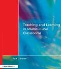 E-Book (epub) Teaching and Learning in Multicultural Classrooms von Paul Gardner