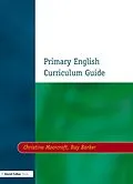 PDF Primary English Curriculum Guide von Christine Moorcroft, Ray Barker