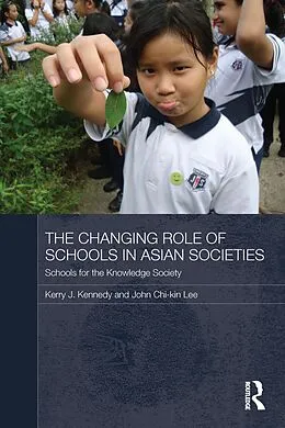 E-Book (epub) The Changing Role of Schools in Asian Societies von John Chi-Kin Lee