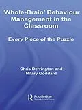 PDF 'Whole-Brain' Behaviour Management in the Classroom von Chris Derrington, Hilary Goddard