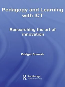 E-Book (pdf) Pedagogy and Learning with ICT von Bridget Somekh