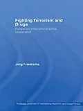 E-Book (pdf) Fighting Terrorism and Drugs von Jörg Friedrichs