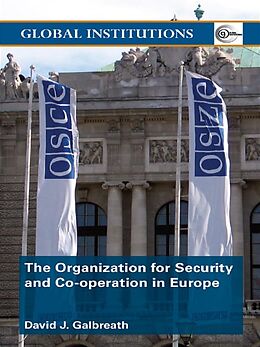 E-Book (pdf) The Organization for Security and Co-operation in Europe (OSCE) von David J. Galbreath