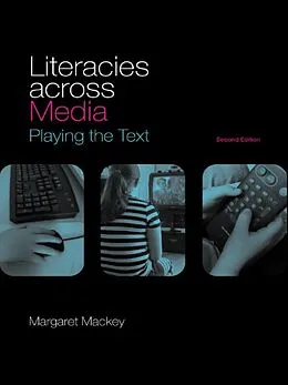 E-Book (epub) Literacies Across Media von Margaret Mackey