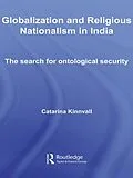 E-Book (epub) Globalization and Religious Nationalism in India von Catarina Kinnvall