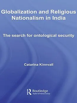 E-Book (epub) Globalization and Religious Nationalism in India von Catarina Kinnvall
