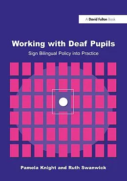 E-Book (pdf) Working with Deaf Children von Pamela Knight, Ruth Swanwick