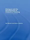 E-Book (pdf) Dialogue and the Development of Children's Thinking von Neil Mercer, Karen Littleton