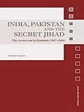 E-Book (epub) India, Pakistan and the Secret Jihad von Praveen Swami