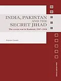 E-Book (pdf) India, Pakistan and the Secret Jihad von Praveen Swami