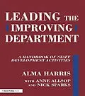 E-Book (pdf) Leading the Improving Department von Alma Harris, Anne Allsop, Nick Sparks