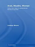 ePUB Arab, Muslim, Woman von Lindsey Moore