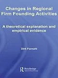 E-Book (epub) Changes in Regional Firm Founding Activities von Dirk Fornahl