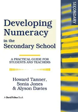 E-Book (pdf) Developing Numeracy in the Secondary School von Howard Tanner, Sonia Jones, Alyson Davies