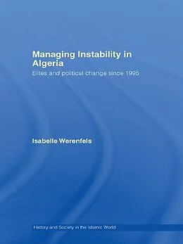 E-Book (pdf) Managing Instability in Algeria von Isabelle Werenfels
