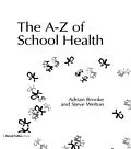 E-Book (epub) The Health Handbook for Schools von Adrian Brooke, Steve Welton