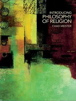 E-Book (epub) Introducing Philosophy of Religion von Chad Meister