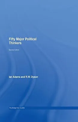 ePUB Fifty Major Political Thinkers von Ian Adams, R. W. Dyson