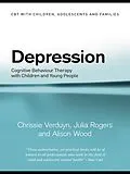 E-Book (epub) Depression von Chrissie Verduyn, Julia Rogers, Alison Wood