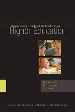 E-Book (pdf) Improving Student Retention in Higher Education von Glenda Crosling, Liz Thomas, Margaret Heagney