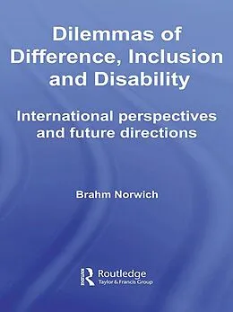 E-Book (epub) Dilemmas of Difference, Inclusion and Disability von Brahm Norwich