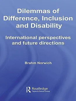 E-Book (pdf) Dilemmas of Difference, Inclusion and Disability von Brahm Norwich