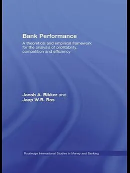 E-Book (epub) Bank Performance von Jacob Bikker, Jaap W. B. Bos
