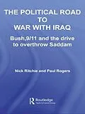 E-Book (epub) The Political Road to War with Iraq von Nick Ritchie, Paul Rogers