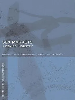 E-Book (epub) Sex Markets von Marina Della Giusta, Maria Di Tommaso, Steinar Strøm