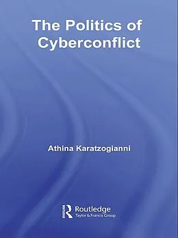 E-Book (epub) The Politics of Cyberconflict von Athina Karatzogianni